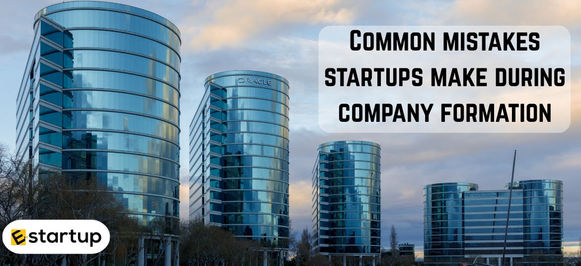 Common mistakes startups make during company formation