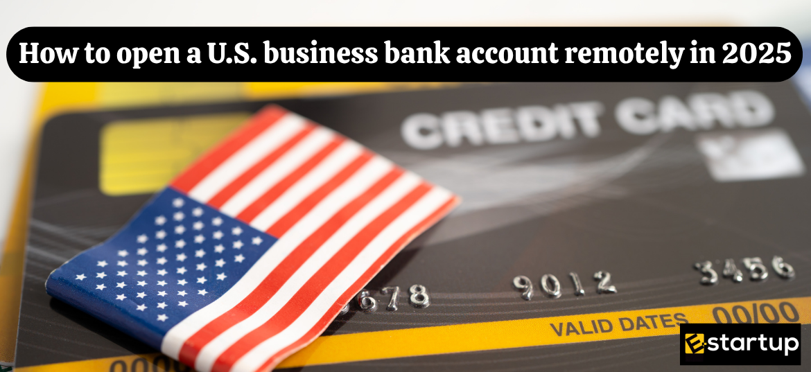 _open a U.S. business bank account remotely