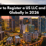 How to Register a US LLC and Earn Globally in 2026