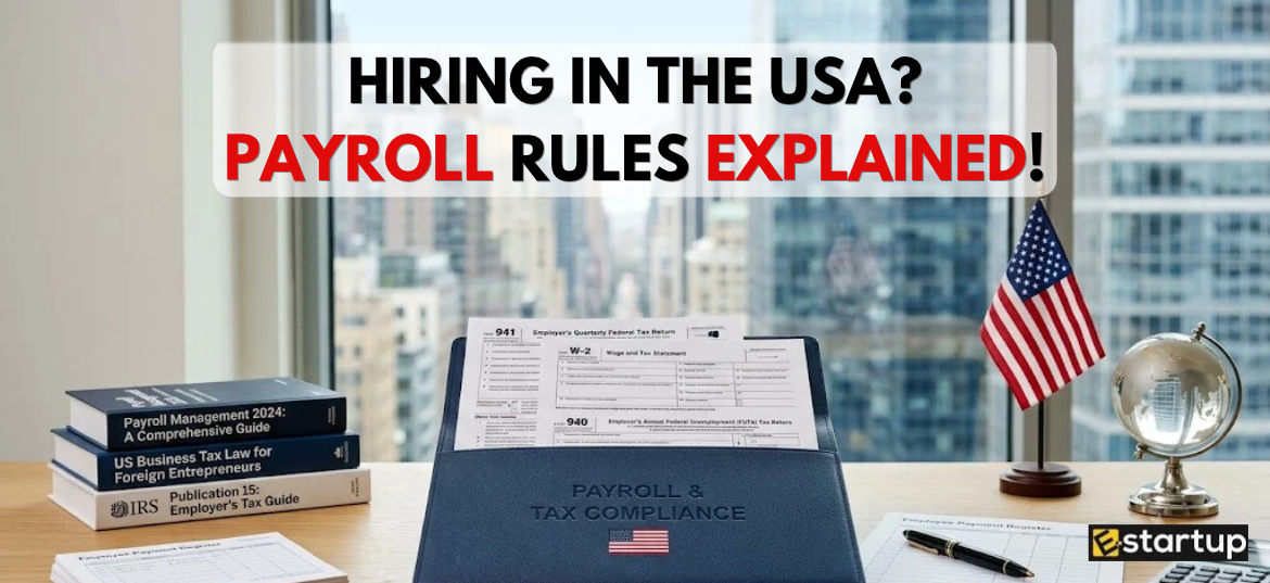 US LLC payroll requirements for foreign founders hiring US employees